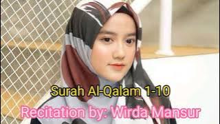 Surah Al-Qalam 1-10 || Recitation by Wirda Mansur