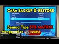 Cara Backup dan Restore Firmware STB TV Digital Matrix Semua Tipe