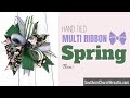 How to Tie a Multi Ribbon Spring Bow by Hand | Wired Ribbon Wreath Bow with 4 Ribbons