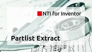 Partlist Extract - NTI FOR INVENTOR