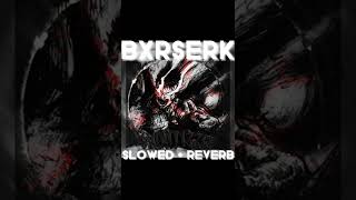 Phontizzie - BXRSERK (Slowed + Reverb)