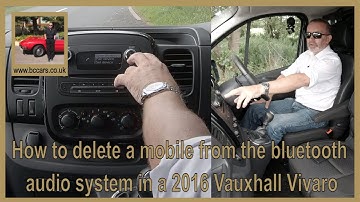 How to delete a mobile from the bluetooth audio system in a 2016 Vauxhall Vivaro