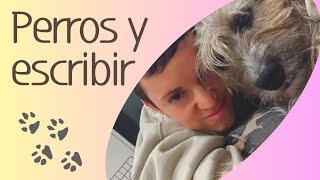 Perros y escribir by Lorena Amkie, consejos para escritores 1,489 views 3 months ago 14 minutes, 20 seconds