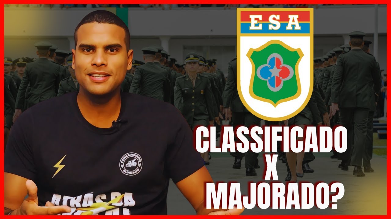 Classificado x Majorado na ESA – ENTENDA A DIFERENÇA e SUAS CHANCES!