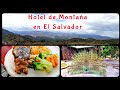 Hotel de montaña en EL SALVADOR parte 2