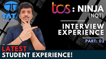 TCS NINJA: Latest student Interview Experience - Part: 02 | TCS NQT | PGS: 14