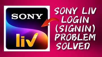 How To Solve Sony LIV Login(Signin) Problem || Rsha26 Solutions
