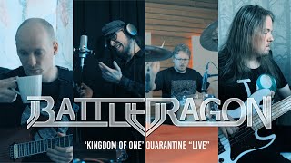 Battledragon - Kingdom Of One | Quarantine &quot;LIVE&quot;