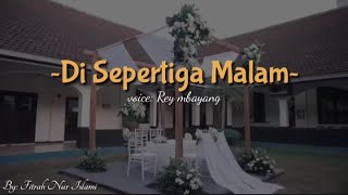 Di Sepertiga Malam (lirik)||Rey Mbayang terbaru