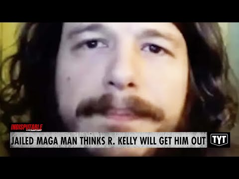 Jailed MAGA Man Thinks R. Kelly Will Get Him Out
