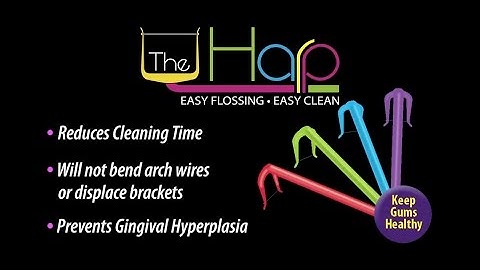 About the "HARP" Flossing Tool for patients with braces