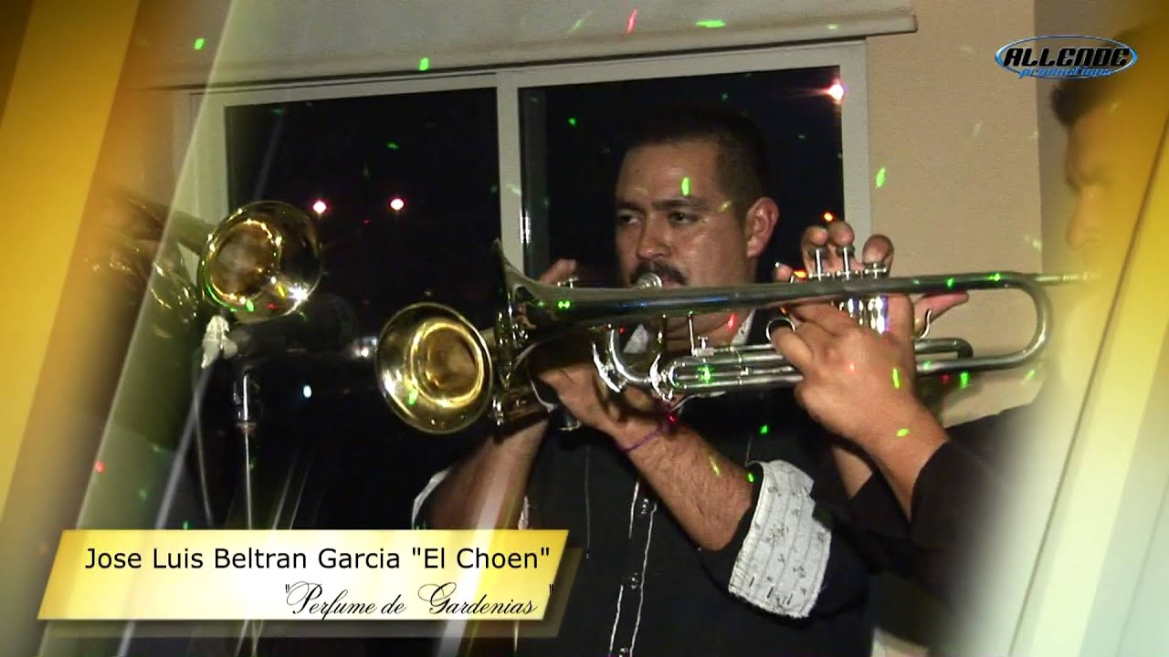 Jose Luis Beltran Garcia &quot;El Choen&quot; Interpretando Perfume De Gardenias - YouTube