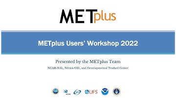 DTC METplus Workshop 2022: Day 1 Session 1