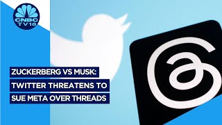 WATCH | Zuckerberg Vs Musk: Twitter Threatens To Sue Meta Over 'Copycat' Threads App | CNBC TV18