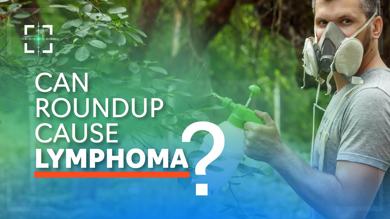 Can RoundUp cause Lymphoma? YouTube