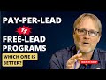 Pay for lead program vs free lead program which is better