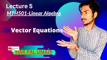 Mth501 Lecture 5 | lec 5 | Vector Equations | Linear Algebra | VU Short lec #vu #mth501 #lec5 #umair