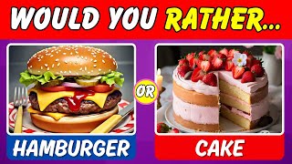 Would You Rather: JUNK FOOD Edition!
