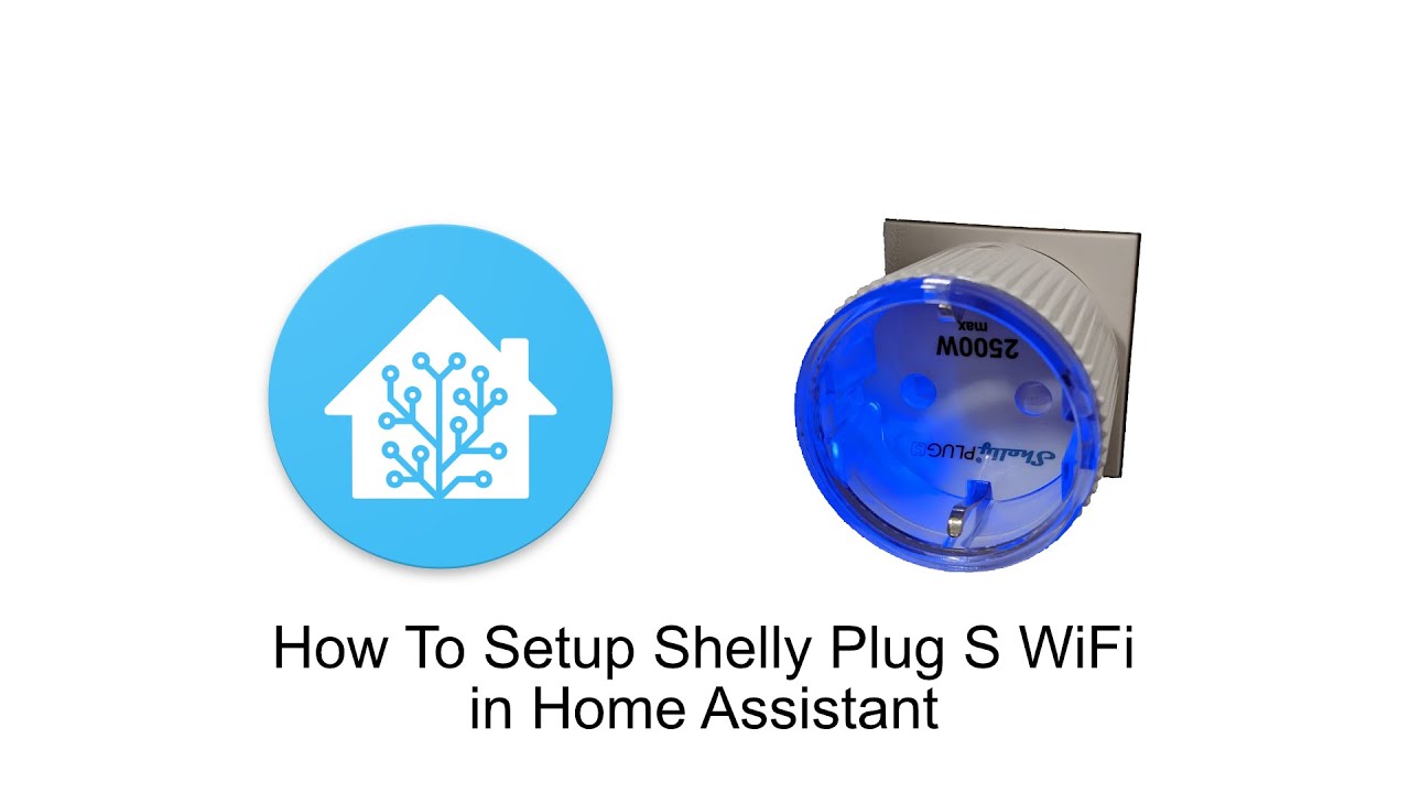 How To Setup Shelly Plug S WiFi in Home Assistant 