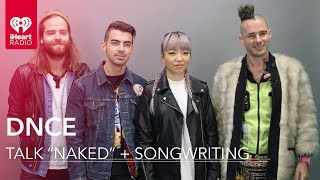 DNCE Talk &quot;Naked&quot; + Songwriting Process | Exclusive Interview