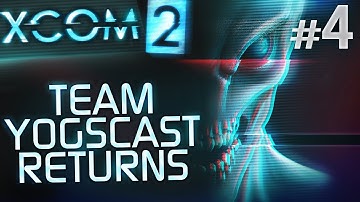 XCOM 2: Team Yogscast Returns #4 - First Casualty