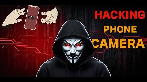 How Phone Cameras Are Hacked???