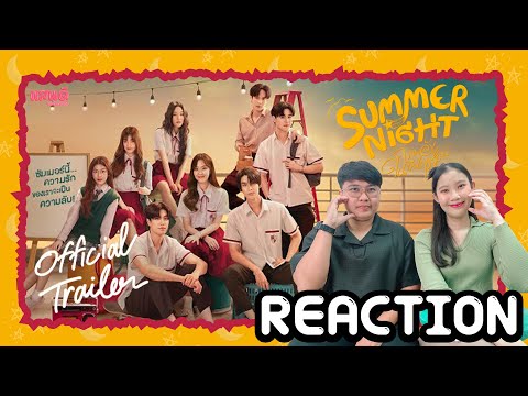 [REACTION] Official Trailer Summer Night ความลับในคืนฤดูร้อน | แสนดีมีสุข Channel​​​​