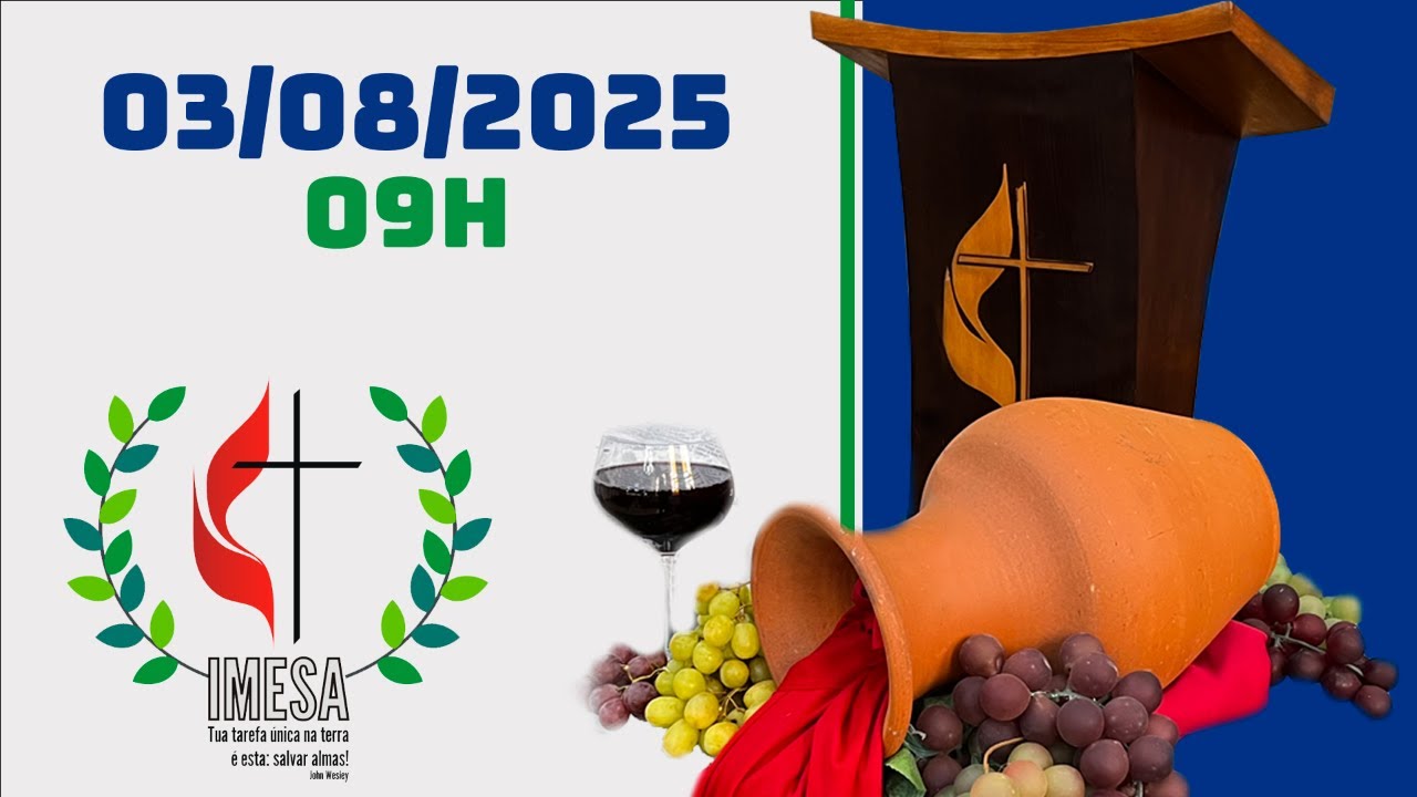 03/08/2025 - 9h | Culto ao vivo | Celebração Santa Ceia | IMESA