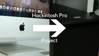 Hackintosh Pro Project! [Part 1: Introduction]