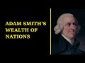 Adam Smith - Wealth Of Nations (Summary)