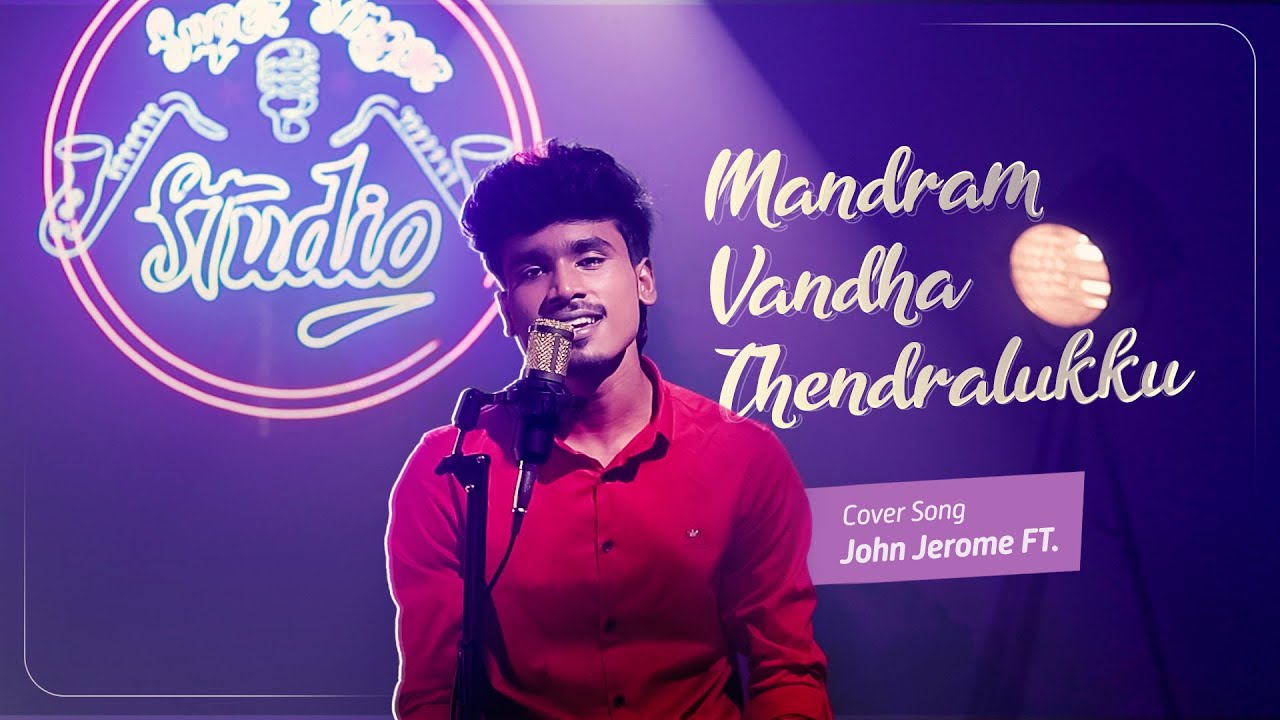 Mandram Vandha Thendralukku Cover Song   JohnJerome ft  Super Singer Studio