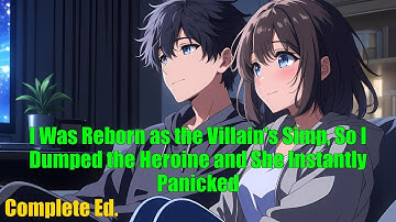I Was Reborn as the Villain