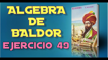 Algebra de Baldor Desde Cero - Ejercicio 49