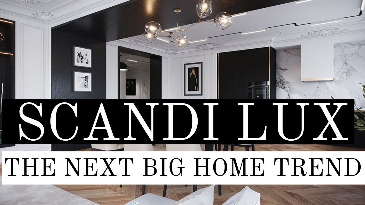 SCANDI LUX: The Next BIG HOME TREND | GET THE LOOK | 2021/22 HOME TRENDS | INTERIOR DESIGN 2022