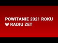 Radio ZET - powitanie roku 2021