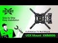 Xmm006 usx mount  full motion tv mount  installation