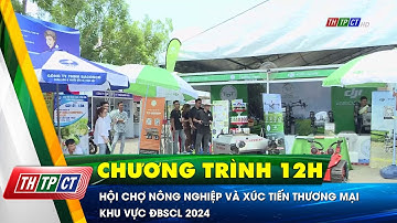 Hội chợ Nông nghiệp và Xúc tiến Thương mại khu vực ĐBSCL 2024 | Cần Thơ TV