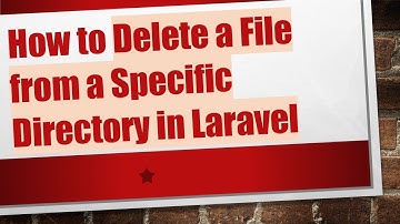 How to Delete a File from a Specific Directory in Laravel