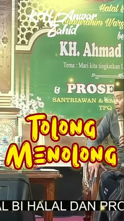 Story WA KH. Anwar Zahid - Tolong Menolong