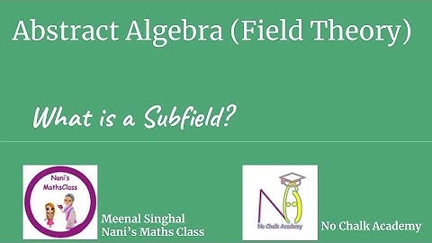 #06 Field Theory : What is a Subfield?