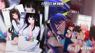 2 PRESET AM ANIME🎟️ || DJ GOOD LIFE X ELA ELA & DJ MELODY KANE🎶 || 2 UKURAN 🖇