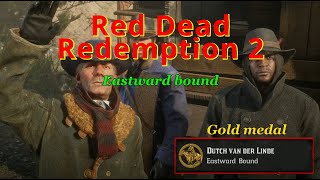 RDR2 - Mission #6 - Eastward bound, New game GOLD walktrough, HIGH HONOR, PC, 4K, ULTRA