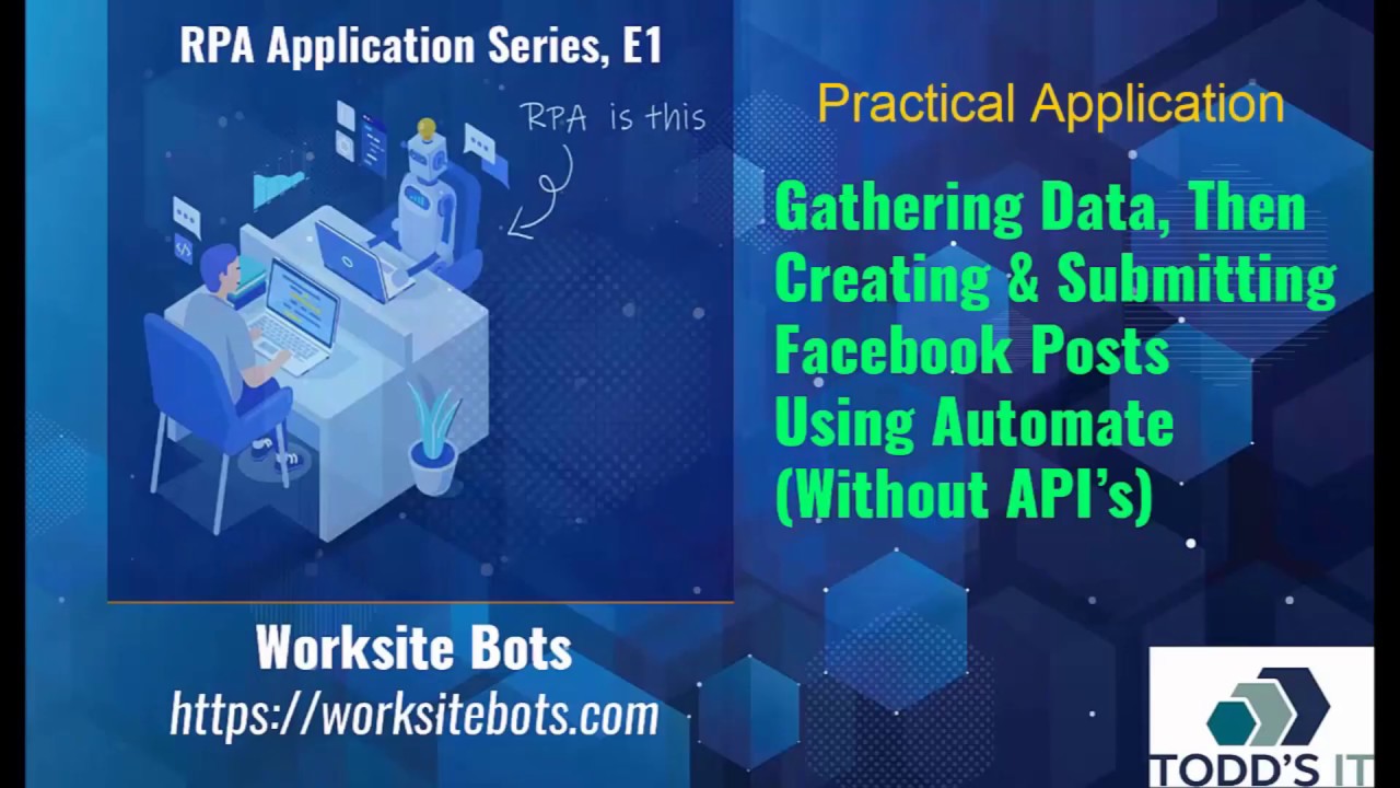 RPA: Using Automate To Create and Submit Facebook Posts E1 - YouTube