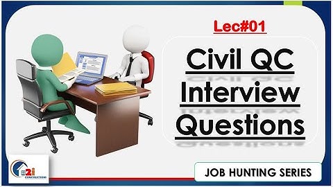 Civil QC Interview Questions 01 ||Job Hunting Series|| #2iconstructions