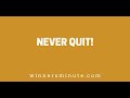 Never Quit! // The Winner's Minute With Mac Hammond