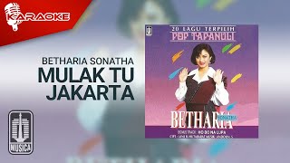 Betharia Sonatha - Mulak Tu Jakarta (Official Karaoke Video)