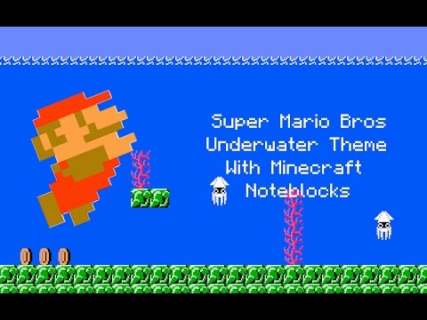 Super Mario Bros Underwater Theme In Minecraft Noteblocks