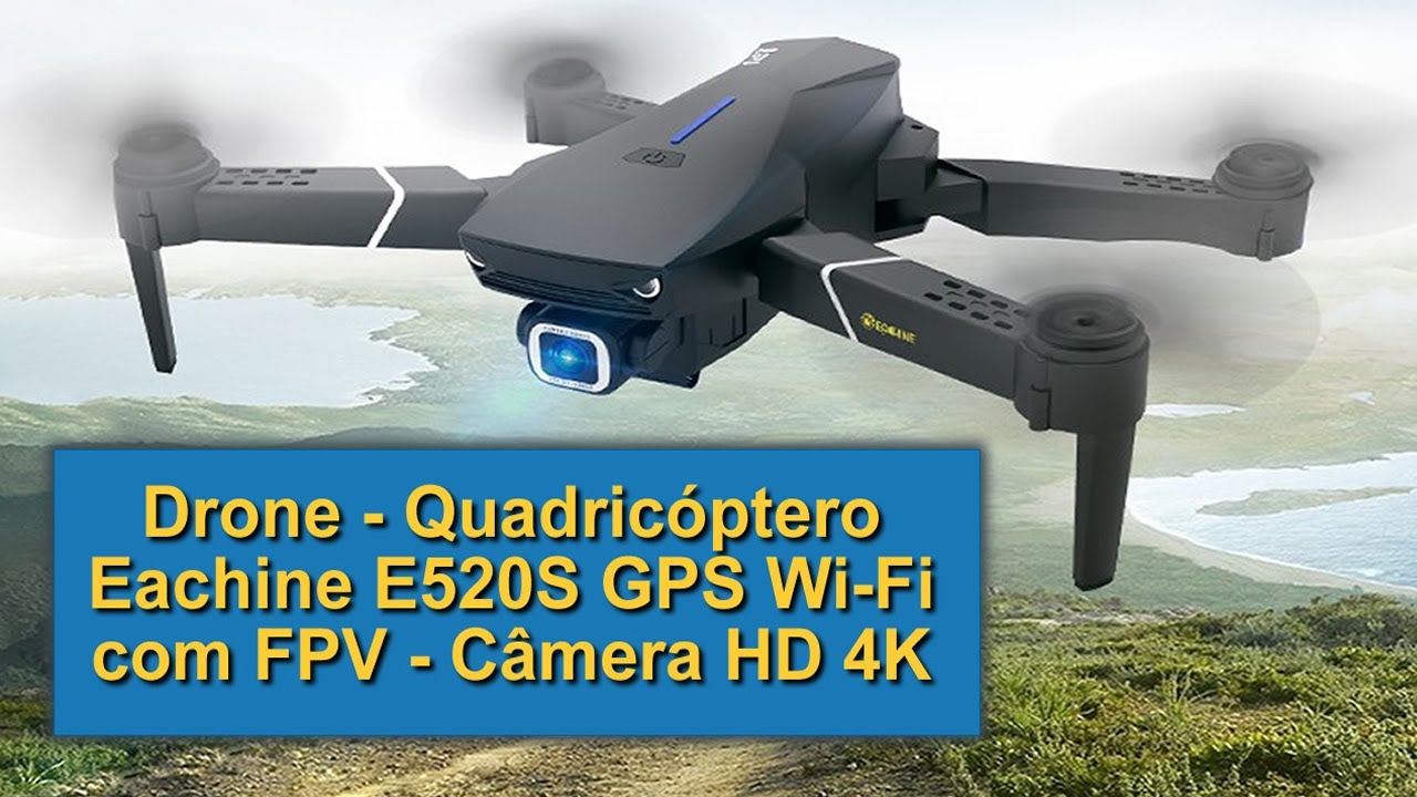 Drone Quadricóptero Eachine E520S GPS Wi Fi com FPV Câmera HD 4K - YouTube