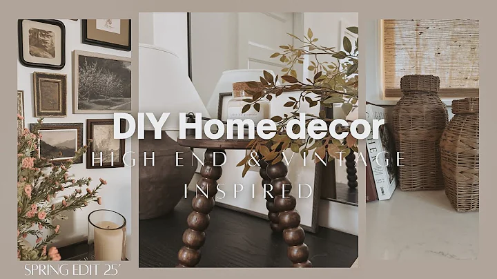 DIY Home Decor | High end and Vintage Inspired | 2025 Home Decor thumbnail