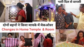 Home Makeover with Sister || Returned with Heavy Heart || Home Temple Decoration